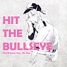 →⊙ Hit the Bullseye ／ The Bullseye feat. 心華 Xin Hua