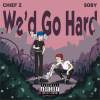 We'd Go Hard
