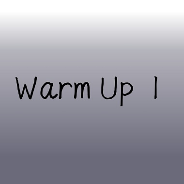 warm up 1
