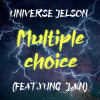 Universe Jelson - Multiple Choice (feat. YUNG J.A.N)