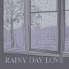 Rainy Day Love