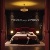 Whispers and Shadows