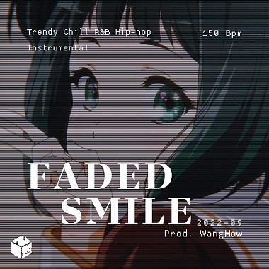 [Free Beat] WangHow - Faded Smile / Trendy Chill R&B Hip-hop Instrumental