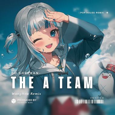 【Hololive 歌曲 / Gawr Gura 唱歌】Ed Sheeran - The A Team | Pop-House remix