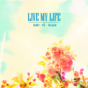 WILLIAM HARRY- Live My Life Prod.pixiuim