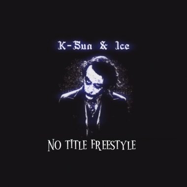 No Title Freestyle ft. K-Sun