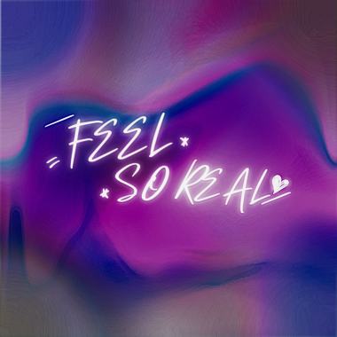 Feel so real 40秒