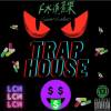 LCN - Trap House
