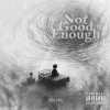 Not Good Enough