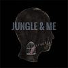 Jungle - Jungle与我