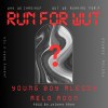 RUN FOR WUT?