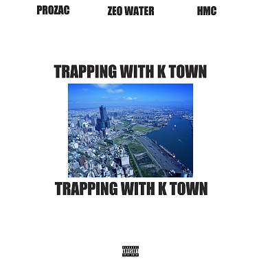 Trapping With K TOWN (陷阱高雄) ft.崔彔,HMC