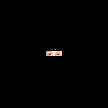 Half Face / 半張臉