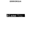 Blame You
