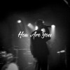 How Are You