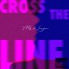 CROSS THE LINE (demo)