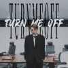 Turn me OFF
