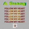 A Guang-Follow My Heart
