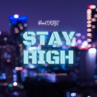 Din,TAIYI - Stay High