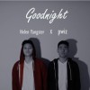 Helen Yangster X PWIZ - Goodnight