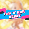 Fall 'N' Roll Remix