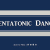 Pentatonic Dance