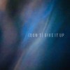 (Don’t)Give it up. demo