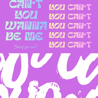 Can't you wanna be me