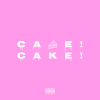 Cake! Cake!