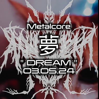 DREAM 夢 - 7 STRINGS DROP E METALCORE