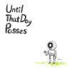 直到那一日過去 Until That Day Passes