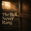 The bell never rang