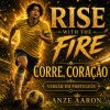 Rise with the fire(Portuguese-English)