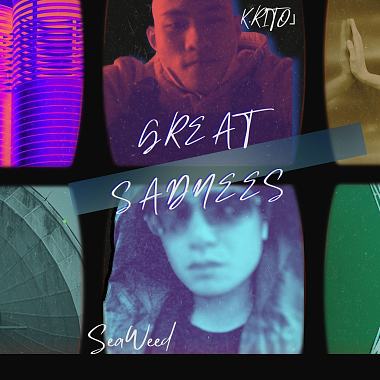 巨大的悲傷 GREAT SADNEES Feat & K.RIOT