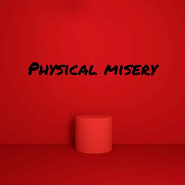 實體悲慘 (Physical misery)
