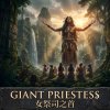 Before the Flood, They Remembered｜The Giant Priestesses of AMUROA アールア、洪水前の声｜巨人巫女たちの聖歌 #GiantWorld