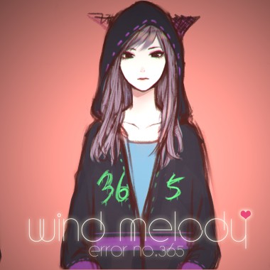 Wind Melody - Error No.365