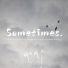 Sometimes - Demo