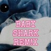 BABYSHARKREM!X