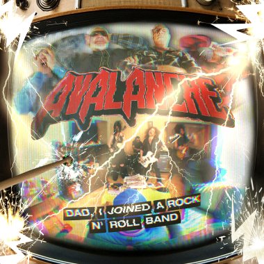 Avalanche - Dad (I Joined A Rock N' Roll Band)