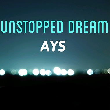 AYS-Unstopped Dream 未停止的夢