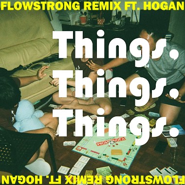 Julia Wu 吳卓源 - Things Things Things (flowstrong remix feat. Hogan)