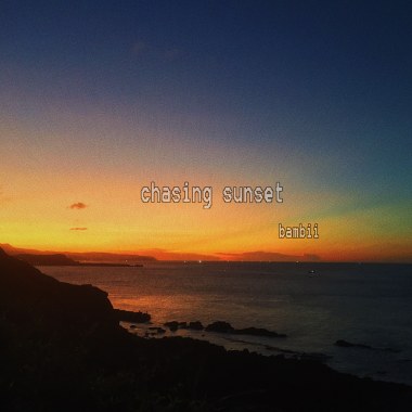 Bambii - chasing sunset
