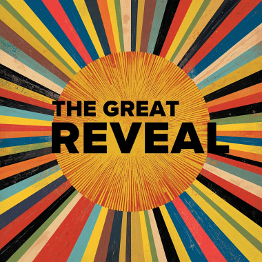 The Great Reveal