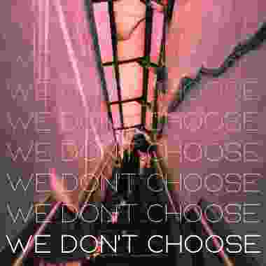 楊宏易 Caesar Yang - We Don't Choose