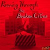 Running Through the Broken Cities
