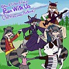Run With Us (The Raccoons Anthem)