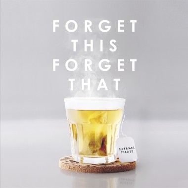 Forget this, Forget that