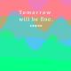 Tomorrow will be fine（instrumental demo）