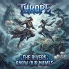 THE RIVERS KNOW OUR NAMES